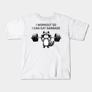 I Workout So I Can Eat Garbage Funny Raccoon Fitness Lover Kids T-Shirt